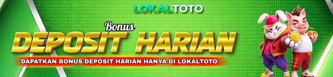 DEPOSIT HARIAN LOKALTOTO